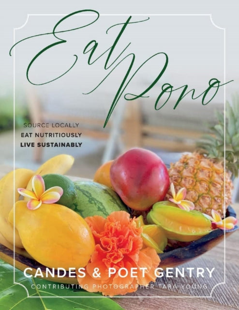 Eat Pono: Source Locally. Eat Nutritiously. Live Sustainably.