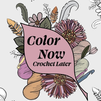 Color Now, Crochet Later