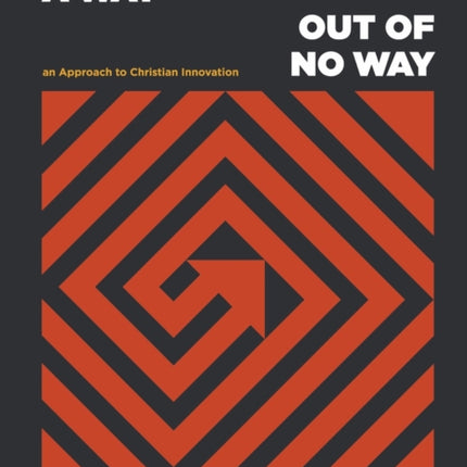 A Way Out of No Way: An Approach to Christian