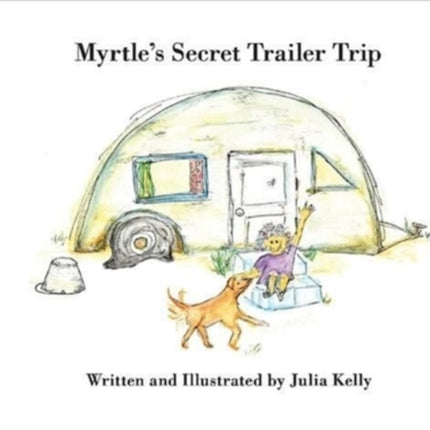 Myrtle's Secret Trailer Trip