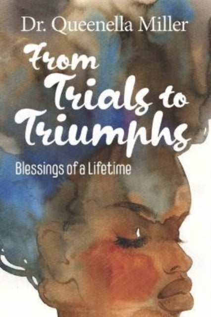 From Trials to Triumphs: Blessings of a Lifetime