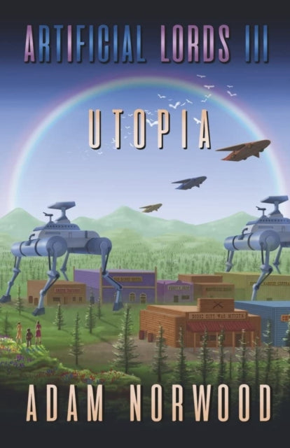 Artificial Lords III: Utopia