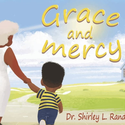 Grace and Mercy