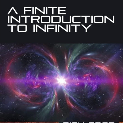 A Finite Introduction To Infinity