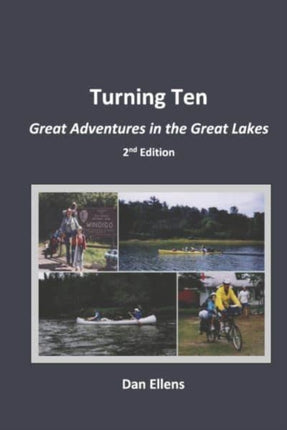 Turning Ten: Great Adventures in the Great Lakes - 2nd Edition