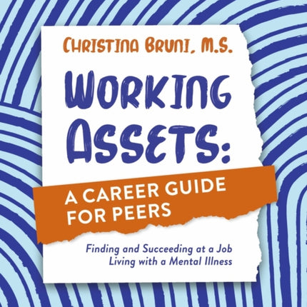 Working Assets: A Career Guide for Peers: Finding