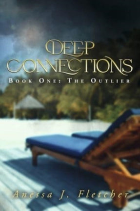 Deep Connections: Book One: The Outlier