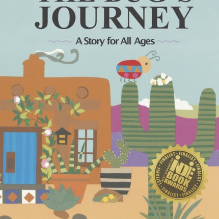 The Bug's Journey: A Story for All Ages