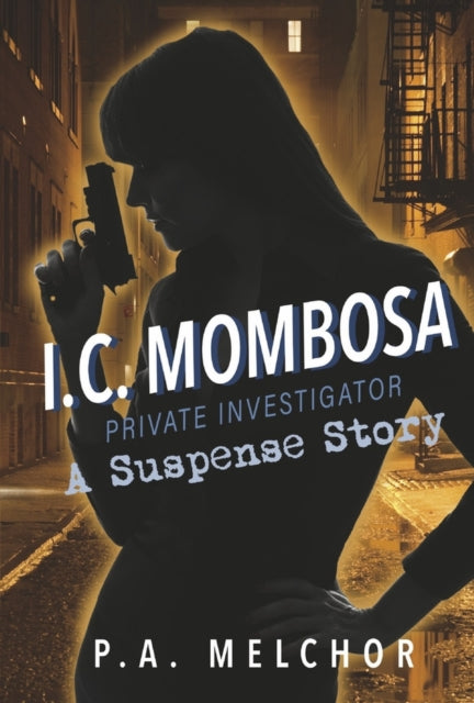 I.C. Mombosa, Private Investigator: A Suspense Story