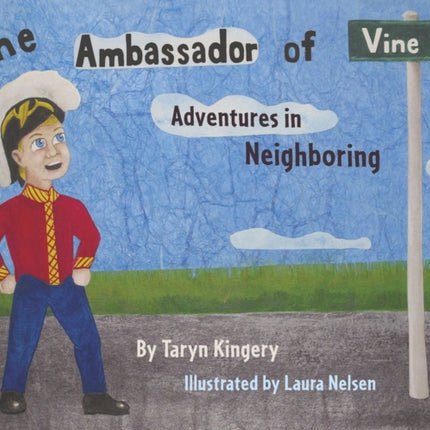 The Ambassador of Vine Street: Adventures in Neighboring