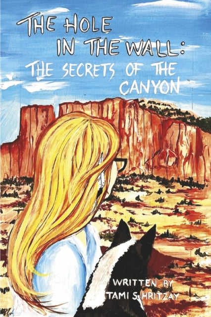 The Hole in the Wall: The Secrets of the Canyon