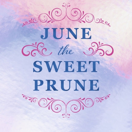 June the Sweet Prune