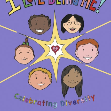 I LOVE BEING ME!: Celebrating Diversity