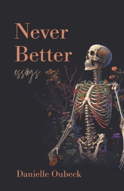 Never Better: essays