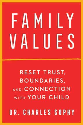 Family Values: Reset Trust, Boundaries, and