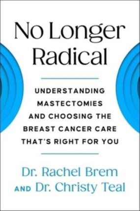 No Longer Radical: Understanding Mastectomies and
