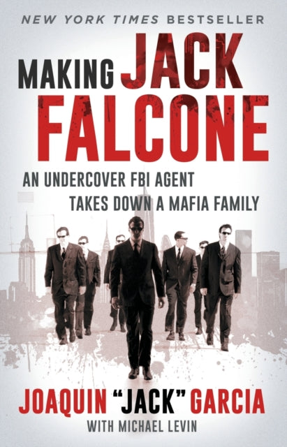 Making Jack Falcone: An Undercover FBI Agent Takes Down a Mafia Family