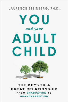 You and Your Adult Child: How to Grow Together in Challenging Times