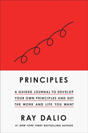 Principles: Your Guided Journal (Create Your Own Principles to Get the Work and Life You Want)