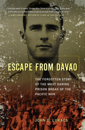 Escape from Davao: The Forgotten Story of the Most Daring Prison Break of the Pacific War