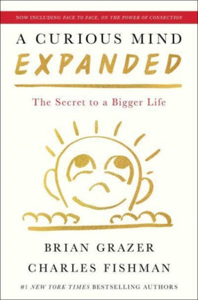 A Curious Mind Expanded Edition: The Secret to a Bigger Life