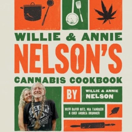 Willie and Annie Nelsons Cannabis Cookbook