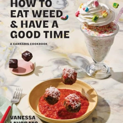 How to Eat Weed and Have a Good Time