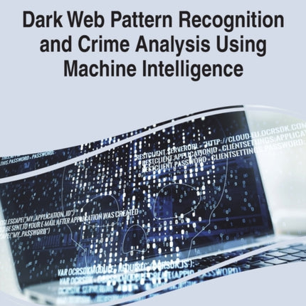 Dark Web Pattern Recognition and Crime Analysis Using Machine Intelligence
