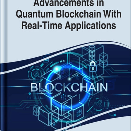 Advancements in Quantum Blockchain With Real-Time