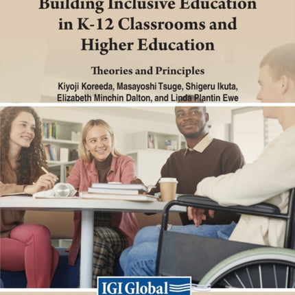 Building Inclusive Education in K-12 Classrooms and Higher Education: Theories and Principles