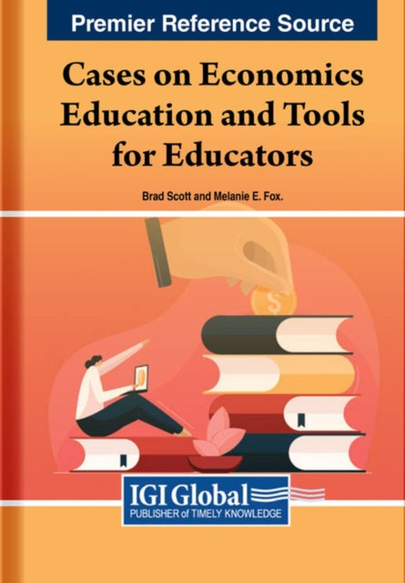 Cases on Economics Education and Tools for