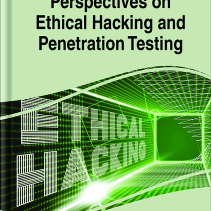 Perspectives on Ethical Hacking and Penetration Testing