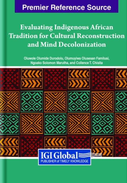 Evaluating Indigenous African Tradition for Cultural Reconstruction and Mind Decolonization