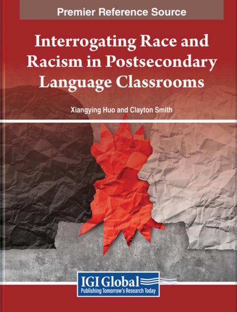 Interrogating Race and Racism in Postsecondary