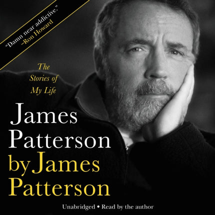 James Patterson by James Patterson: The Stories of My Life