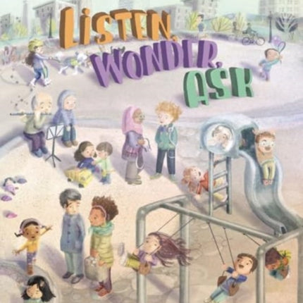 Listen Wonder Ask