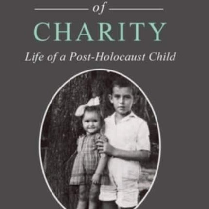 Ladder of Charity: Life of a Post-Holocaust Child