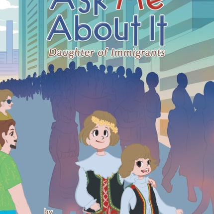 Ask Me About It: Daughter of Immigrants
