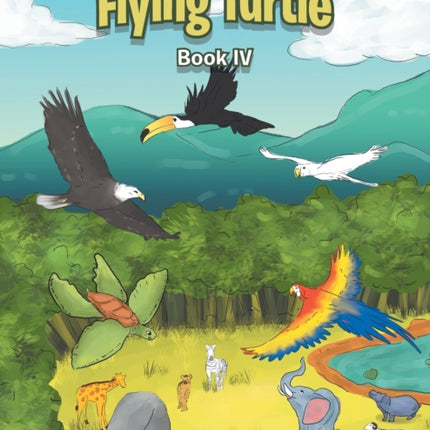 Flying Turtle: Book Iv