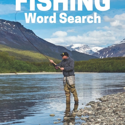 Fishing Word Search Book For Adults: Large Print Fishing gift Puzzle Book With Solutions