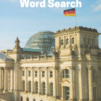 German Word Search Book For Adults: Large Print German Puzzle Book With Solutions