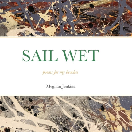 Sail Wet: poems for my beaches