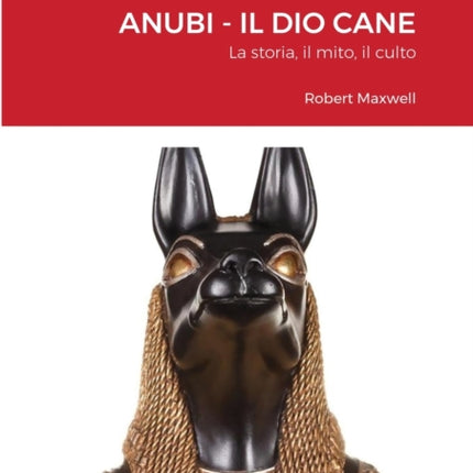 ANUBI - Il Dio Cane