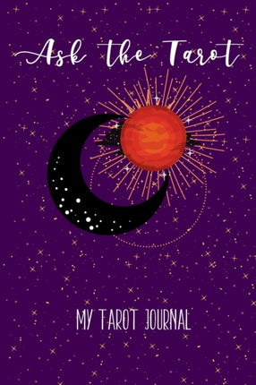 Ask the Tarot: My Tarot Journal
