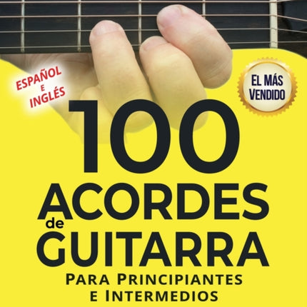 100 Acordes De Guitarra: Para Principiantes y Intermedios