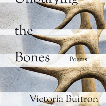 Unburying the Bones Volume 1