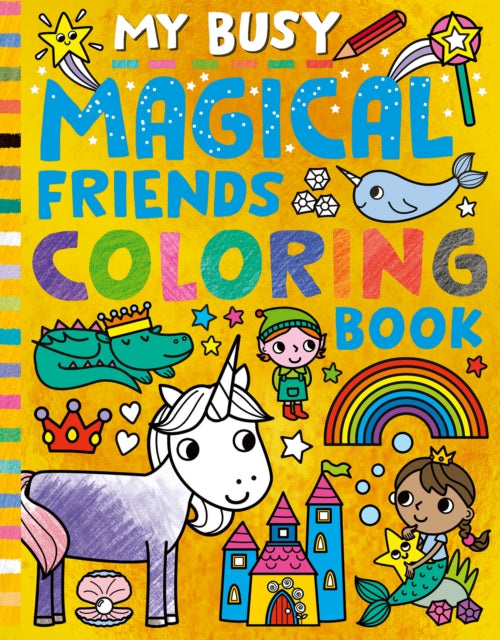 My Busy Magical Friends Coloring Book