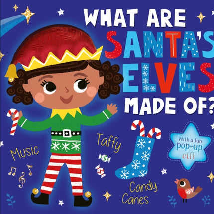 What Are Santa's Elves Made Of?: A Christmas Board Book for Kids and Toddlers