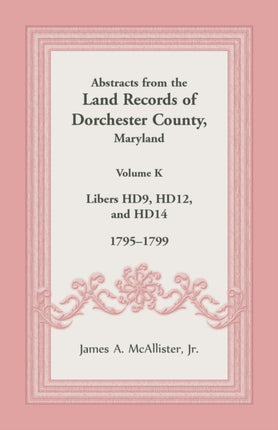 Abstracts from the Land Records of Dorchester