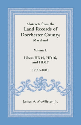 Abstracts from the Land Records of Dorchester
